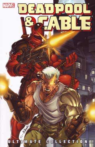 Deadpool & Cable Ultimate Collection Book 1