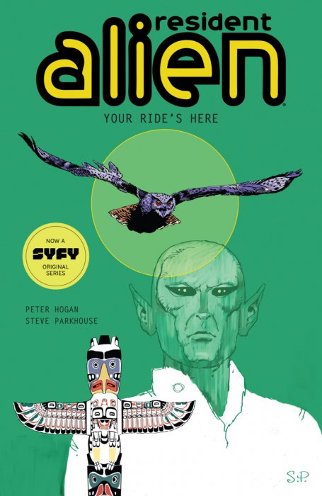 Resident Alien Vol.6 - Your Ride’s Here