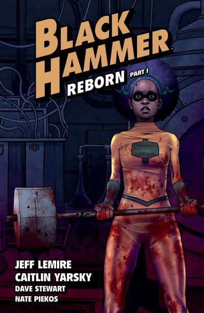 Black Hammer Vol.5 - Reborn Part 1