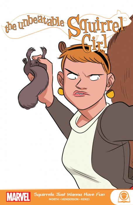 The Unbeatable Squirrel Girl - Squirrels Just Wanna Have Fun #1