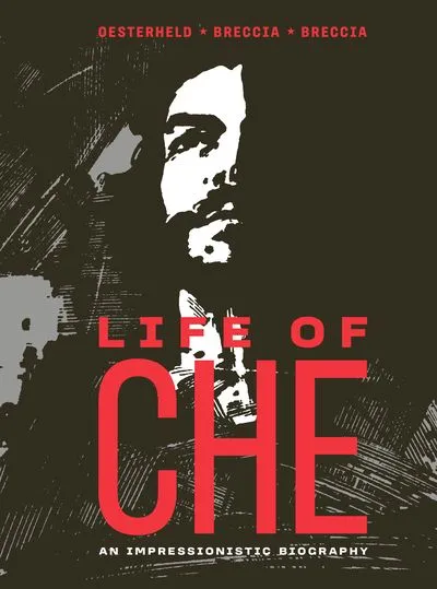 Life of Che - An Impressionistic Biography #1