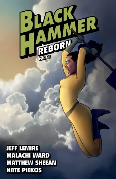 Black Hammer Vol.6 - Reborn Part II