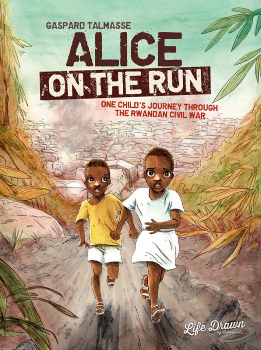 Alice On the Run - One Child's Journey Through the Rwandan Civil War #1