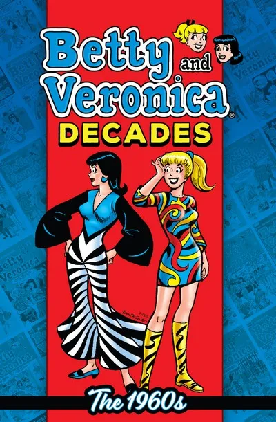 Betty and Veronica Decades - The 1960’s #1 - TPB