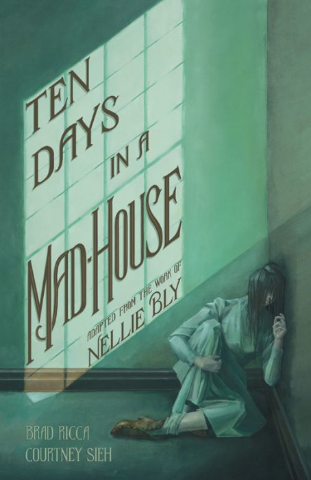 Ten Days in a Mad-House - A Graphic Adaptation #1