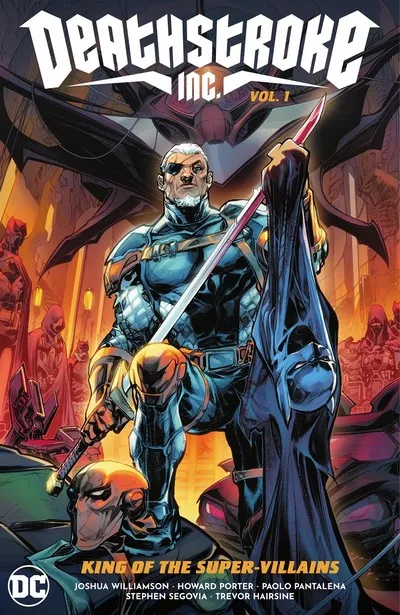 Deathstroke Inc. Vol.1 - King of the Super-Villains