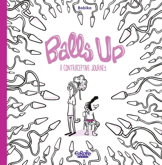 Balls Up - A Contraceptive Journey #1