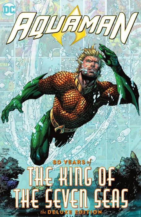Aquaman - 80 Years of the King of the Seven Seas Vol.1 - The Deluxe Edition