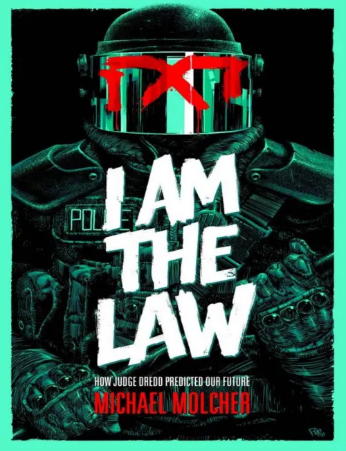 I am the Law - How Judge Dredd Predicted Our Future #1