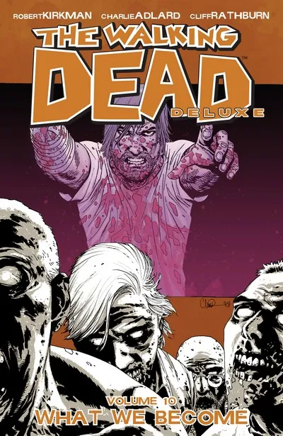 The Walking Dead Deluxe Vol.10 - What We Become