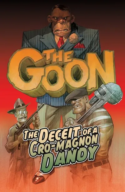 The Goon Vol.2 - The Deceit of a Cro-Magnon Dandy