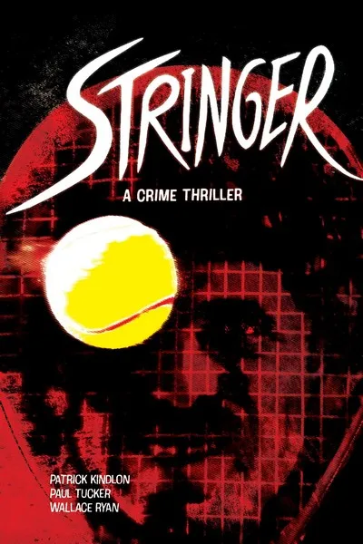 Stringer - A Crime Thriller #1 - HC