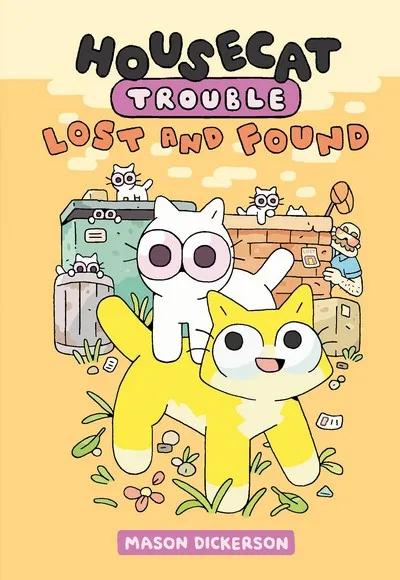 Housecat Trouble - Lost and Found #1
