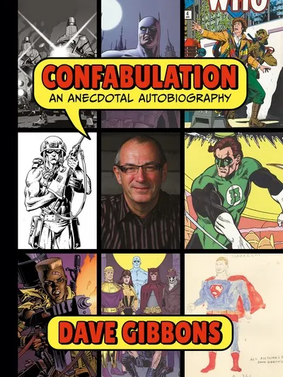 Confabulation - An Anecdotal Autobiography by Dave Gibbons #1
