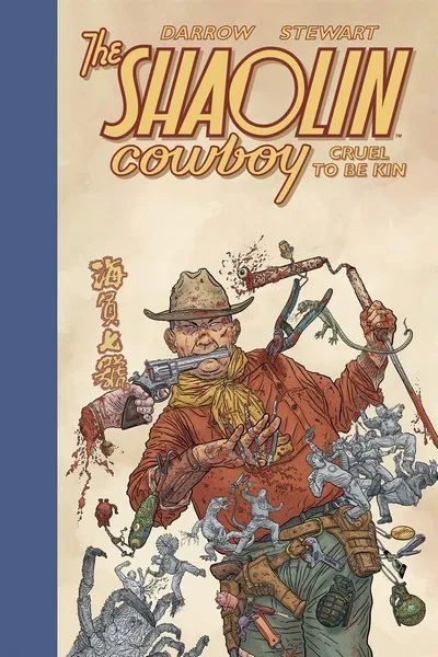 Shaolin Cowboy - Cruel to Be Kin #1 - TPB