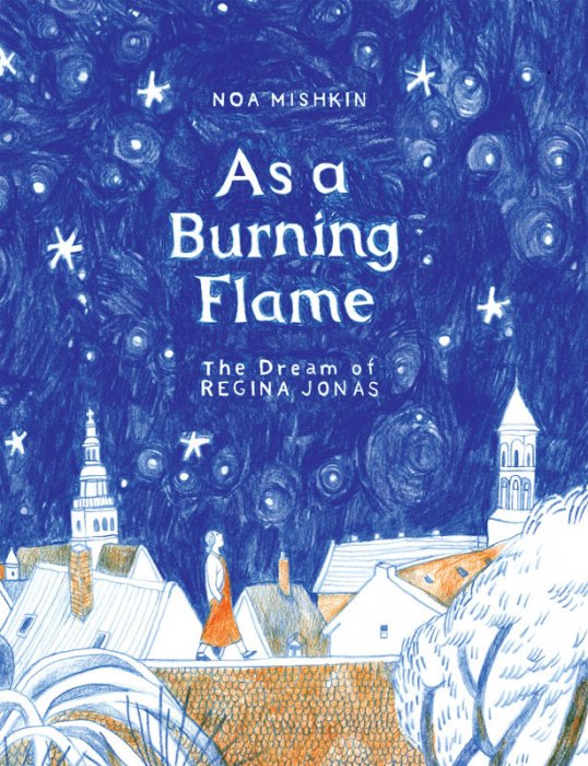 As a Burning Flame - The Dream of Regina Jonas