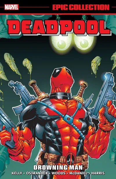 Deadpool Epic Collection Vol.3 - Drowning Man