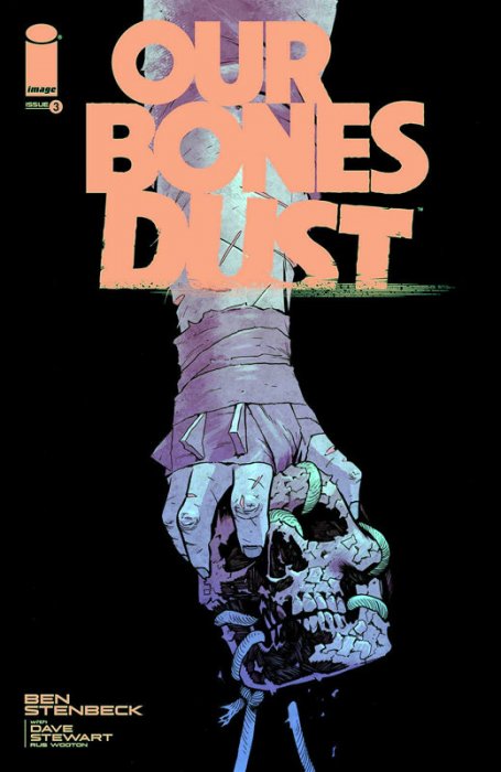 Our Bones Dust #3