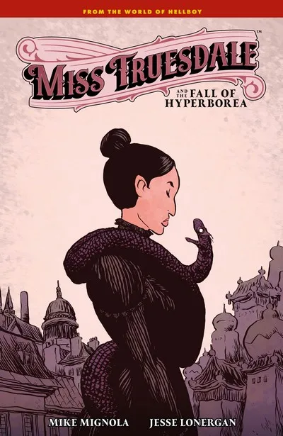 Miss Truesdale and the Fall of Hyperborea #1 - TPB