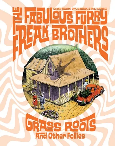 The Fabulous Furry Freak Brothers Vol.4 - Grass Roots and Other Follies