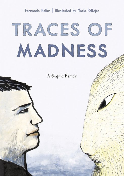 Traces of Madness - A Graphic Memoir #1