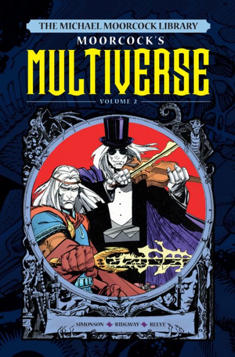 The Michael Moorcock Library Vol.16 - Michael Moorcock's Multiverse Vol.2