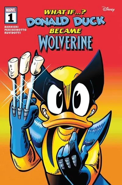 Marvel and Disney - What If…? Donald Duck Became Wolverine #1