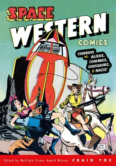 Space Western Comics - Cowboys vs Aliens, Commies, Dinosaurs, & Nazis! #1 - TPB