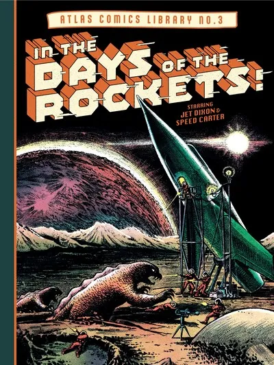 Atlas Comics Library No. 3 - In the Days of the Rockets!