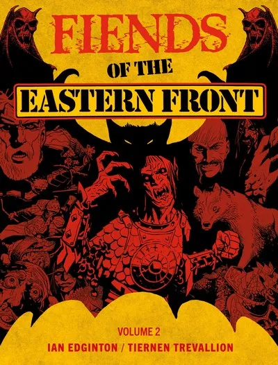 Fiends of the Eastern Front Vol.2