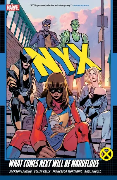 NYX Vol.1 - What Comes Next Will Be Marvelous