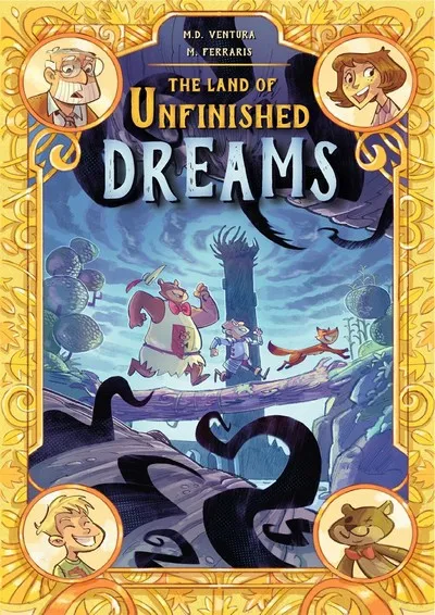 The Land of Unfinished Dreams #1