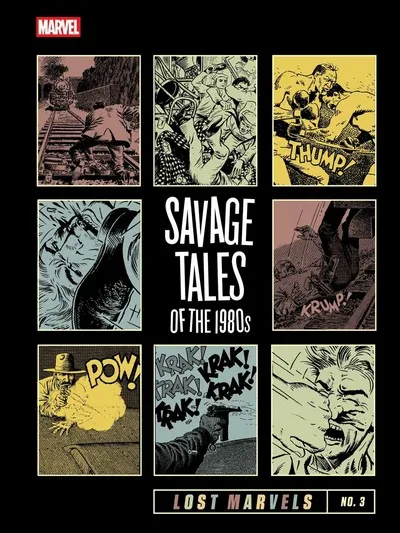 Lost Marvels #3 - Savage Tales of the 1980s