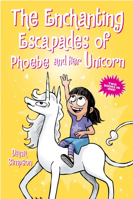 The Enchanting Escapades of Phoebe and Her Unicorn (Phoebe and Her Unicorn #5, 7)