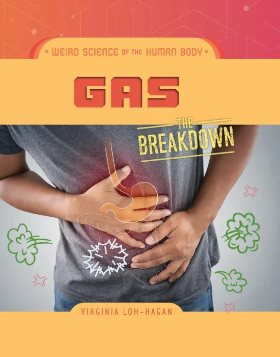 Gas (Weird Science of the Human Body: The Breakdown)