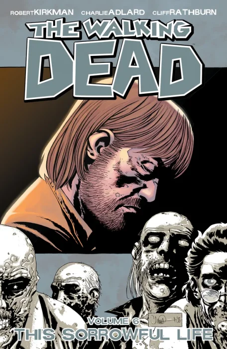 The Walking Dead, Vol. 6: This Sorrowful Life (#31-36)