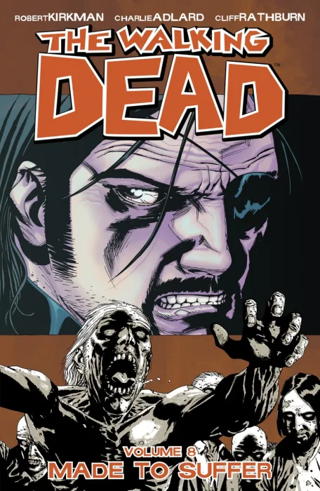 The Walking Dead, Vol. 8: Made To Suffer (#43-48)