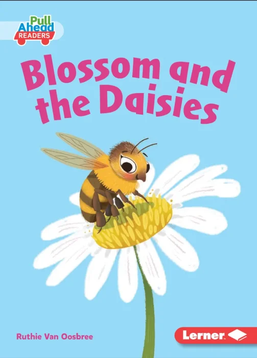Blossom and the Daisies (In the Garden (Pull Ahead Readers ― Fiction))