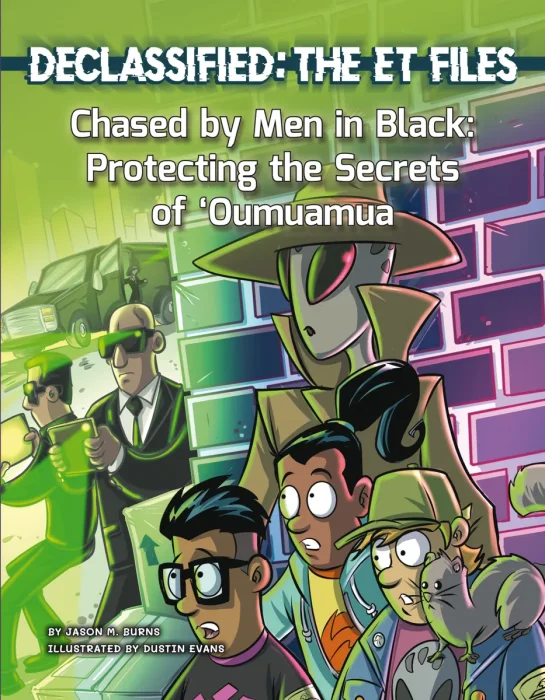 Chased by Men in Black: Protecting the Secrets of 'Oumuamua (Declassified: The ET Files #2)