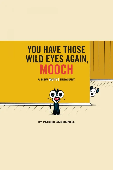 You Have Those Wild Eyes Again, Mooch (Mutts)