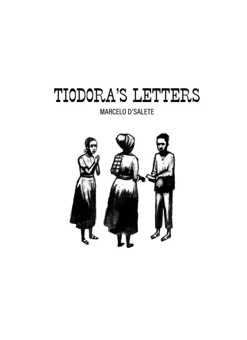Tiodora's Letters: An Enslaved Woman's Fight for Family and Freedom