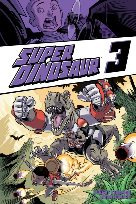 Super Dinosaur, Vol. 3 (#12-17)