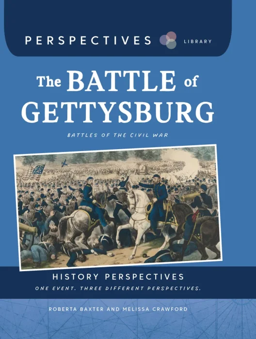 The Battle of Gettysburg: Battles of the Civil War (Perspectives Library: History Perspectives)