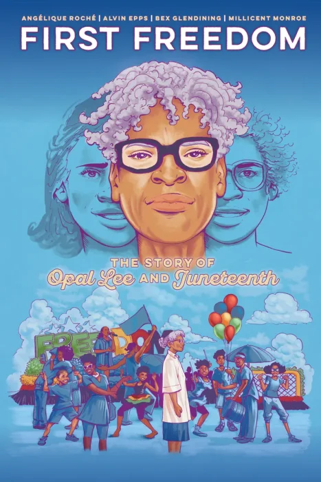 The First Freedom: The Story of Opal Lee and Juneteenth