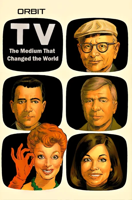 Orbit: Television—The Medium That Changed the World