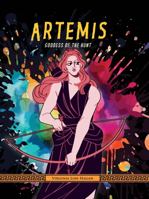Artemis: Goddess of the Hunt (Of Myth and Legend: Gods and Goddesses of Ancient Greece)