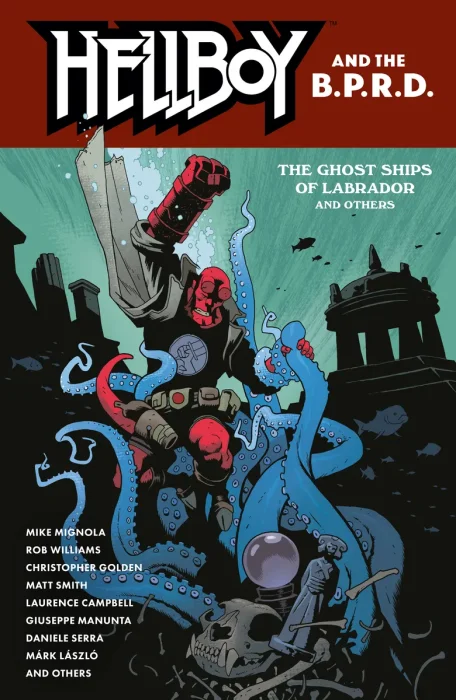 Hellboy and the B.P.R.D.: The Ghost Ships of Labrador and Other Stories